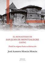El monasterio de San Juan de Montealegre (León) - EOLAS