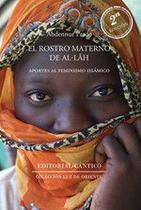 El rostro materno de Allah 2ª ed