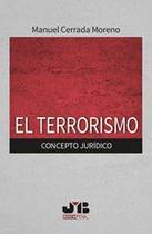 El terrorismo. - J.M. BOSCH EDITOR