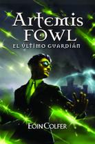 El último guardián (Artemis Fowl 8) - MONTENA