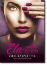 Ela Confiou na Vida Ela Confiou na Vida