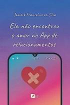 Ela nao encontrou o amor no app de r Ela nao encontrou o amor no app de r
