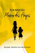 Ela Nasceu Maria dos Anjos - Scortecci Ela Nasceu Maria dos Anjos - Scortecci