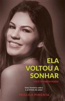 Ela voltou a sonhar Ela voltou a sonhar