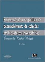 Elaboração de uma politica de desenvolvimento de coleções em bibliotecas universitárias
