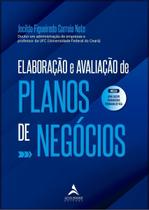 Elaboração e Avaliação De Planos De Negócios: Elaboração e Avaliação De Planos De Negócios: