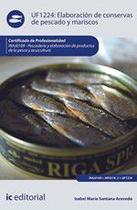 Elaboración de conservas de pescado y mariscos. INAJ0109 - Pescadería y elaboración de productos de la pesca y acuicultura