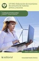 Elaboración de inventarios de consumo de materias primas y recursos. SEAG0211 - Gestión ambiental - IC Editorial Elaboración de inventarios de consumo de materias primas y recursos. SEAG0211 - Gestión ambiental - IC Editorial