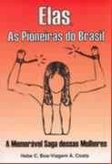 Elas, as pioneiras do brasil - SCORTECCI Elas, as pioneiras do brasil - SCORTECCI