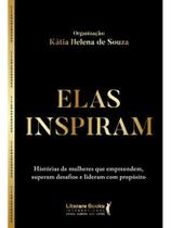 Elas inspiram Elas inspiram