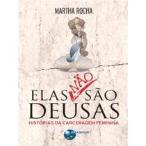 Elas Não São Deusas - Brasport Livros