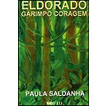 Eldorado , Garimpo Coragem - Col. Heróis de Todo o Brasil - Ftd Eldorado , Garimpo Coragem - Col. Heróis de Todo o Brasil - Ftd
