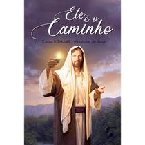 Ele é o Caminho -