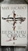 Ele Escolheu os Cravos Ele Escolheu os Cravos