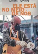 Ele Está No Meio De Nós