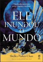 Ele Inundou o Mundo