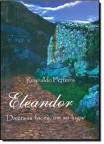 Eleandor: Diversas Faces, Um Só Lugar
