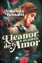 Eleanor e as Cores do Amor - COERENCIA LIVROS Eleanor e as Cores do Amor - COERENCIA LIVROS
