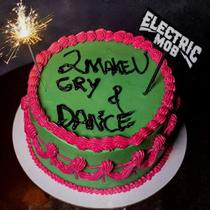Electric Mob - 2 Make U Cry & Dance CD