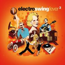 Electro Swing Fever 3 - Cd Electro Swing Fever 3 - Cd