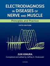 Electrodiagnosis in diseases of nerve and muscle principles and practice