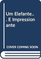 Elefante... e impressionante (um) - DIMENSAO - PARADIDATICO Elefante... e impressionante (um) - DIMENSAO - PARADIDATICO