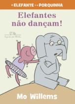 Elefantes Não Dançam! (Nova Edição)