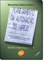 Elementos Basicos Para O Planejamento Da Automacao Do Varejo - SENAC