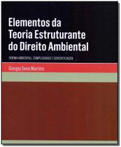 Elementos da Teoria Estruturante Direito Ambiental - 01Ed/18 - ALMEDINA Elementos da Teoria Estruturante Direito Ambiental - 01Ed/18 - ALMEDINA