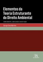 Elementos da teoria estruturante do direito ambiental Elementos da teoria estruturante do direito ambiental