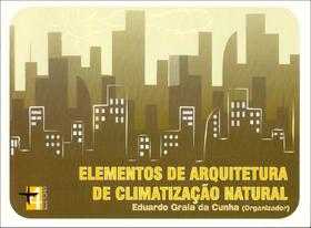 Elementos de Arquitetura de Climatização Natural Elementos de Arquitetura de Climatização Natural