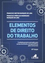 Elementos de Direito do Trabalho: Cuidadosamente Pensado para Cursos de Direito e Preparatórios para Concursos - LACIER Elementos de Direito do Trabalho: Cuidadosamente Pensado para Cursos de Direito e Preparatórios para Concursos - LACIER