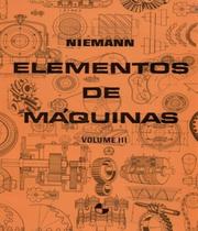 Elementos de Máquinas - Vol.3 - Edgard Blücher