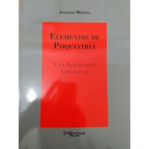 Elementos de Psiquiatria uma Perspectiva Conceitual - DI LIVROS Elementos de Psiquiatria uma Perspectiva Conceitual - DI LIVROS