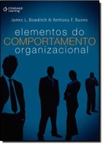 Elementos do Comportamento Organizacional - CENGAGE LEARNING NACIONAL - GRUPO A