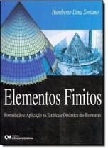 Elementos Finitos - Formulação e Aplicação na Estática e Dinâmica das Estruturas - CIENCIA MODERNA