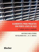 Elementos Para Projetos em Perfis Leves de Aço. 2ª Edição Revista e Ampliada