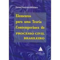 Elementos para uma Teoria Contemporânea do Processo Civil Brasileiro - Livraria Do Advogado Elementos para uma Teoria Contemporânea do Processo Civil Brasileiro - Livraria Do Advogado