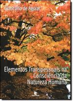 Elementos Transpessoais na Consciência da Natureza Humana: Uma Visão - UNIJUI