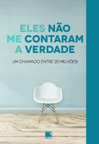 Eles não me contaram a verdade - Scortecci Eles não me contaram a verdade - Scortecci