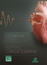 Eletrocardiografia 5ª Edição - LIVRARIA E EDITORA RUBIO LTDA Eletrocardiografia 5ª Edição - LIVRARIA E EDITORA RUBIO LTDA