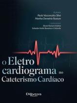 Eletrocardiograma No Cateterismo Cardíaco, O Eletrocardiograma No Cateterismo Cardíaco, O