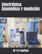 Eletrônica e medição biomédica (Sachan) (edição em espanhol) - Independently Published