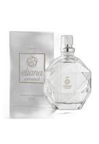 Eliana Cristal Perfume Colônia Feminina Jequiti 25 ml