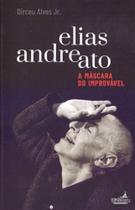 Elias Andreato - A Máscara do Improvável - HUMANA LETRA Elias Andreato - A Máscara do Improvável - HUMANA LETRA