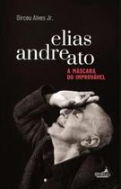 Elias andreato - a mascara do improvavel - HUMANA LETRA