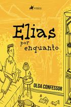 Elias por enquanto