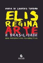 Elis Regina - Arte e Brasilidade - Uma Perspectiva Psicanalítica