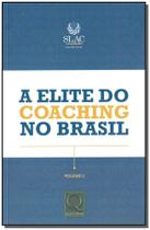 Elite do Coaching no Brasil, A - Vol. 02 - QUALITYMARK EDITORA