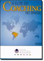 Elite do Coaching no Brasil, A